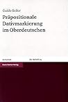 Prapositionale Dativmarkierung im Oberdeutschen (Zeitschrift Fur Dialektologie Und Linguistik - Beihefte (Zdl-b)) (German Edition)