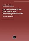 Deutschland und Polen ― Eine Werte- und Interessengemeinschaft?: Die Eliten-Perspektive (German Edition)