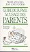 Le guide de survie à l'usage des parents