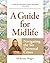 A Guide for Midlife: Navigating the Six Universal Crises