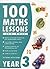 100 Maths Lessons for Year 3 Year 3 by Ian Gardner