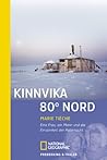 Kinnvika 80 ̊nordeine Frau, Ein Mann Und Die Einsamkeit Der Polarnacht