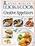 Creative Appetizers (Anne Willan's Look & Cook)