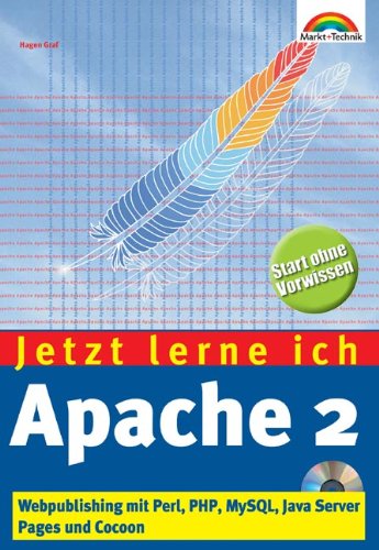 Apache 2: Jetzt lerne ich...: Webpublishing mit Perl, PHP, MySQL, Java Server Pages und Cocoon (Perfect Paperback)