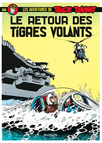 Buck Danny - Tome 26 - Le Retour des Tigres Volants (Hardcover)