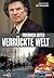 Verrückte Welt - Augenzeuge der Weltpolitik