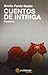 Cuentos de intriga (Spanish Edition)