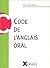 Code de l'anglais oral