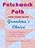 Patchwork Path: Grandma's C...