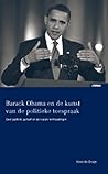 Barack Obama en de kunst van de politieke toespraak Barack Obama en de kunst van de politieke toespraak