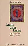 Licht, Liebe, Leben: Das Evangelium nach Johannes (Biblisch-theologische Schwerpunkte) (German Edition)