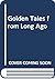 Golden Tales from Long Ago (Methuen's antique library)
