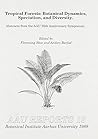 Tropical Forests: Botanical Dynamics, Speciation and Diversity. Abstracts from the Aau 25th Anniversary Symposium (Aau Reports, 18)