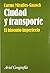 Ciudad y transporte: El binomio imperfecto (Spanish Edition)