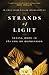 Strands of Light: Seeing Ho...