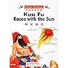 Kua Fu Races with the Sun (CHINESE TALE SERIES) (English and Chinese Edition)