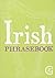 Irish Phrasebook (English and Irish Edition)