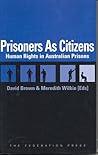 Prisoners as Citizens by David Brown Prisoners as Citizens by David Brown