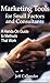Marketing Tools for Small Factors and Consultants by Jeff Callender