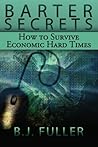 Barter Secrets: How to Survive Economic Hard Times