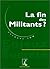 FIN DES MILITANTS (LA)