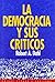 La Democracia y Sus Criticos