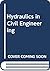 Hydraulics in Civil Engineering