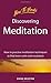 Discovering Meditation: How to practise meditation techniques to find inner calm and resolution (How to Books)