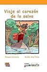 Viaje al corazón de la selva (Lecturas Gominola / Gummy Reads) (Spanish Edition)