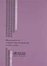 Management of Common Health Problems of Drug Users (SEARO Technical Publications, 56)