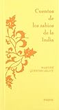 Cuentos de los sabios de la India (Orientalia) (Spanish Edition) Cuentos de los sabios de la India (Orientalia) (Spanish Edition)