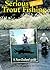 Serious About Trout Fishing: A New Zealand Guide