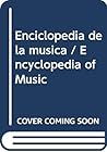 Enciclopedia de la musica / Encyclopedia of Music (Spanish Edition) Enciclopedia de la musica / Encyclopedia of Music (Spanish Edition)