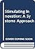 Stimulating Innovation: A Systems Approach