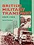 British Military Transport, 1829-1956