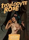 Troglodyte Rose
