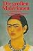 Die Grossen Malerinnen: Weibliche Kunst Von Den Anfängen Bis Zur Gegenwart