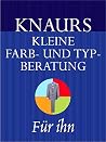 Knaurs kleine Farb- und Typberatung ( Stilberatung). Für ihn. Knaurs kleine Farb- und Typberatung ( Stilberatung). Für ihn.