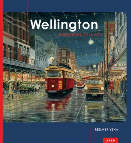 Wellington: Biography of a City (Hardcover)