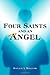 Four Saints and an Angel