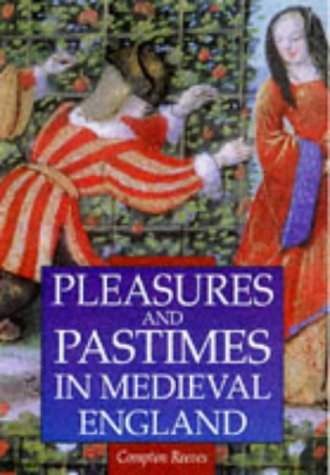 Pleasures and Pastimes in Medieval England (Paperback)