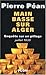 Main basse sur Alger : Enquête sur un pillage (juillet 1830)