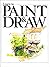 LEARN TO PAINT AND DRAW