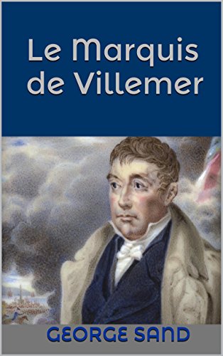 Le marquis de Villemer (Kindle Edition)