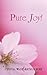 Pure Joy! by Arthur Burk