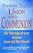 Union and Communion by James Hudson Taylor Union and Communion by James Hudson Taylor