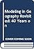 Modeling in Geography Revisited by Michael F. Goodchild