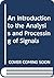 An Introduction to the Analysis and Processing of Signals