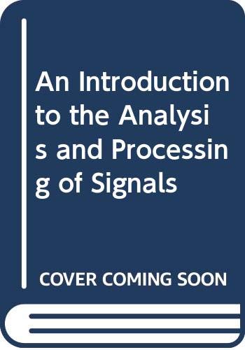 An Introduction to the Analysis and Processing of Signals (Hardcover)