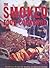 The Smoked Food Cookbook: R...